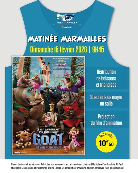 MATINÉE MARMAILLES GOAT - RÊVER PLUS HAUT