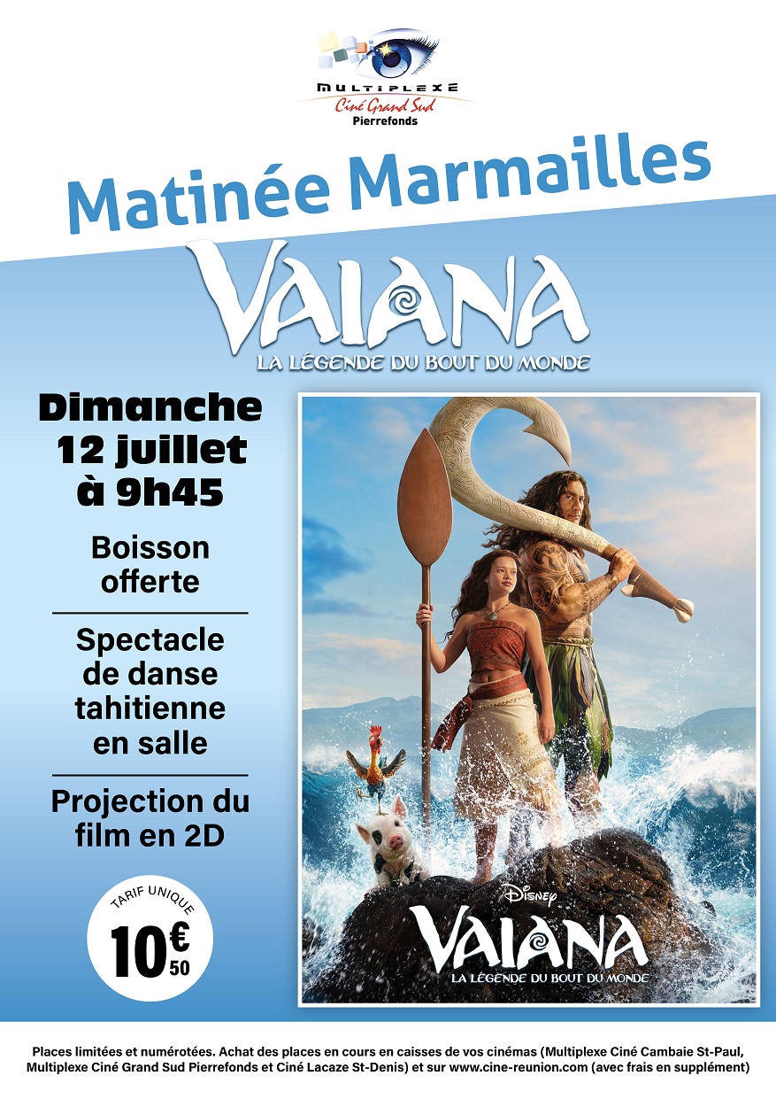 MATINÉE MARMAILLES VAÏANA, LA LÉGENDE DU BOUT DU MONDE